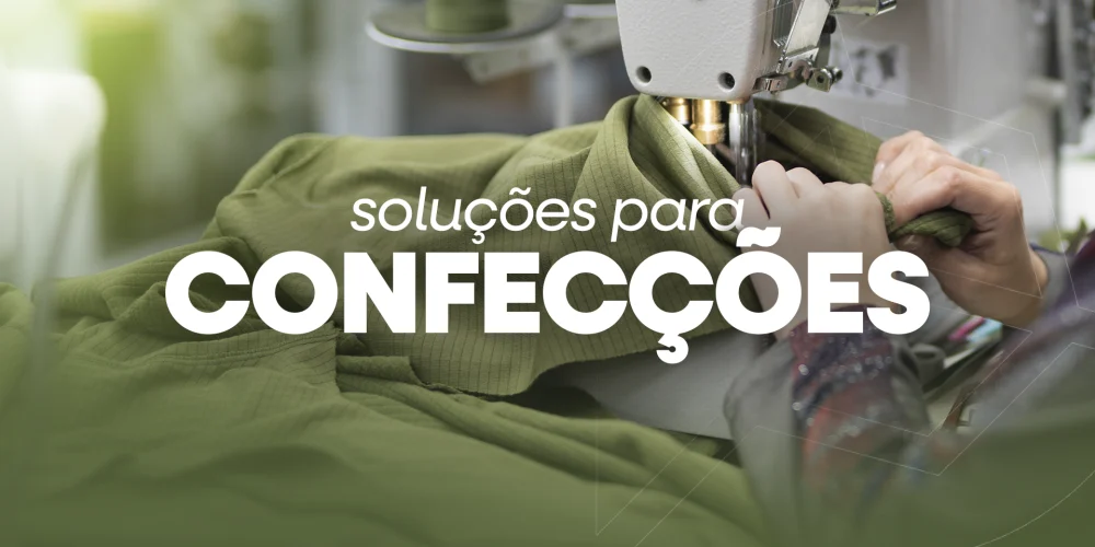 SOLUÇÕES PARA CONFECÇÕES